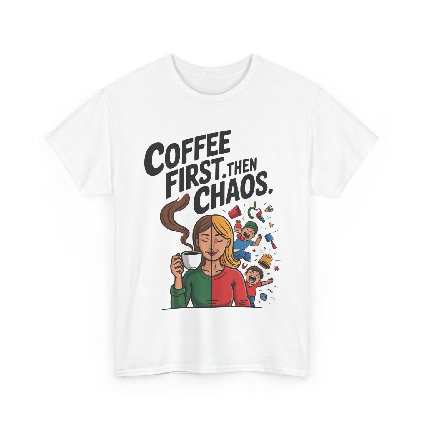 Coffee First Then Chaos Funny Mom Life Tee, Mother's Day Gift, Mom Humor Tee, mom graphic tee, caffeine lover tee