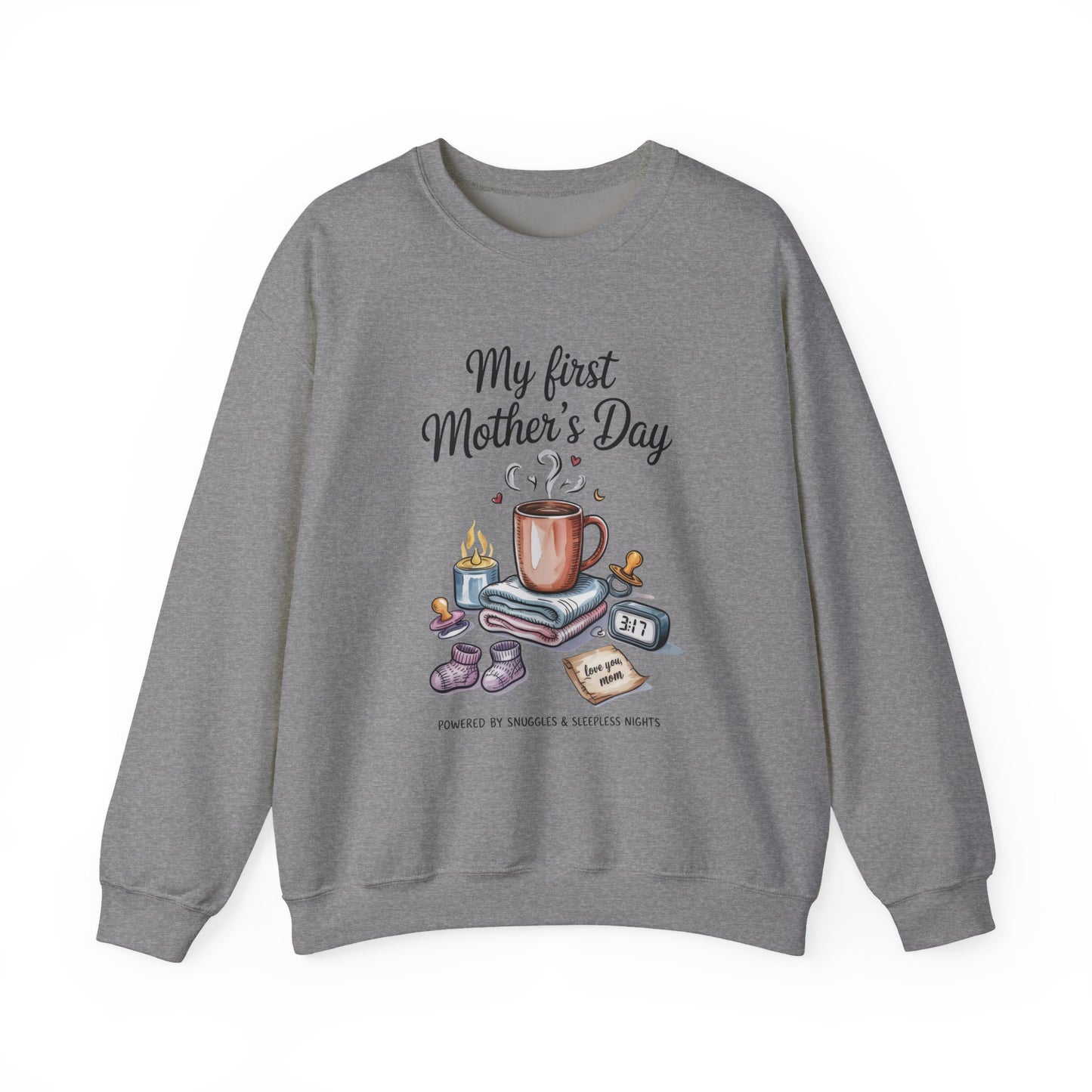 My First Mother's Day Sweatshirt, Cozy Crewneck for Moms, Gift for New Mothers, Baby Shower Tee, Snuggles & Sleepless Nights