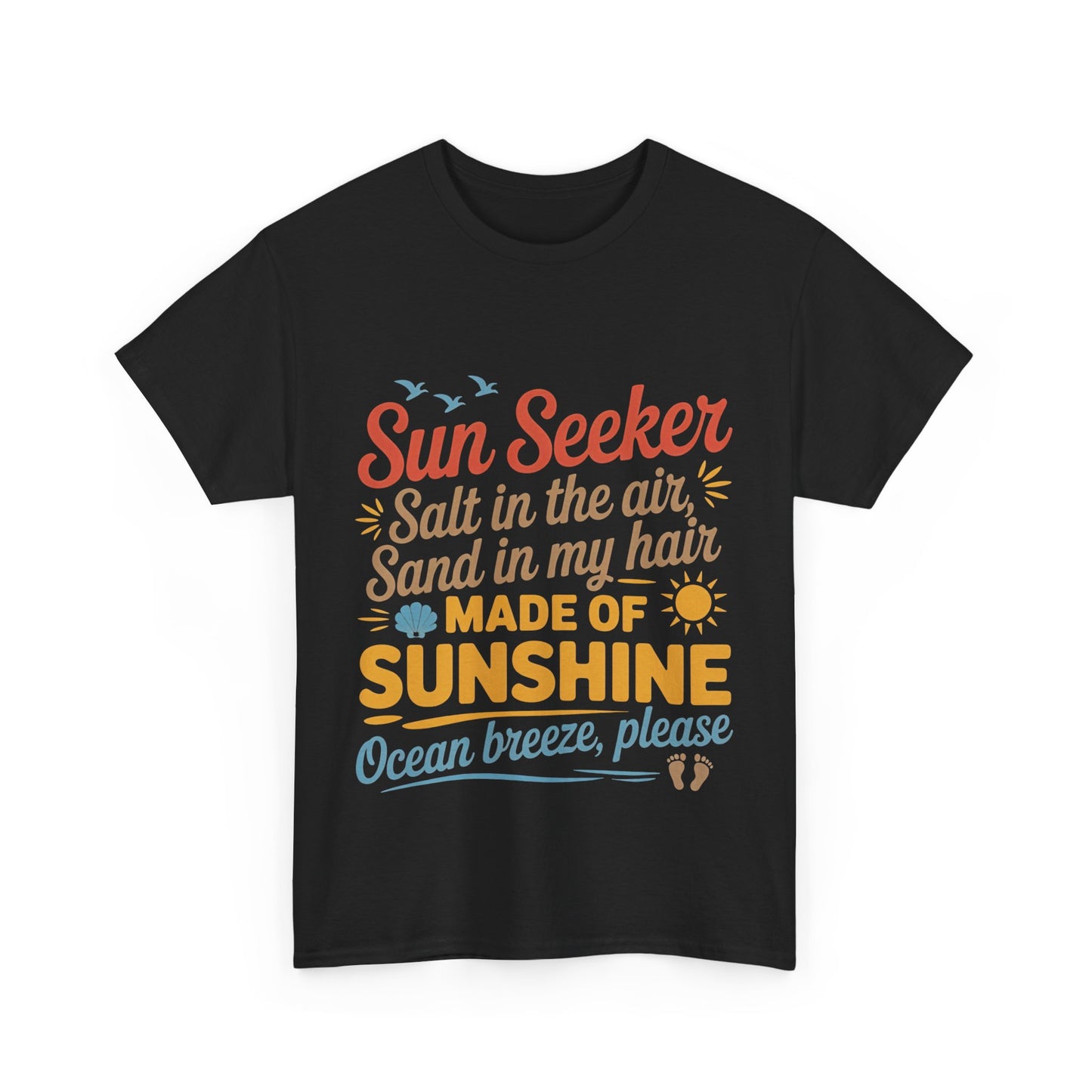 Sun Seeker Summer Quote Shirt, Made of Sunshine Beach Vibes Tee, Ocean Breeze Please Shirt for Women, Salt in the Air Sand in My Hair Top