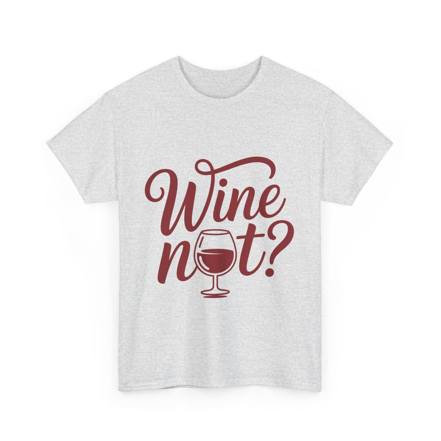 Funny Wine Lover Shirt, Wine Not Graphic Tee, Unisex Heavy Cotton T-Shirt,  Pun Shirt for Wine Drinkers & Party Vibes, Gift for Wine-tasting