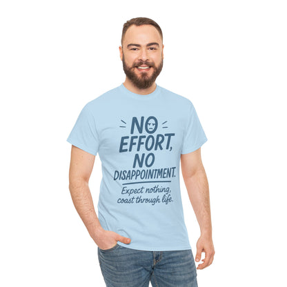 Funny No Effort Mens T-Shirt, No Disappointment Lazy Life Quote Shirt, Relaxed Fit, Funny Casual Shirt, Gift for Friends, Motivation Tee