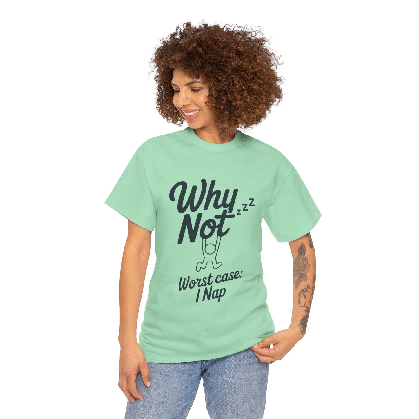Why Not Quote T-Shirt, Bold Motivational Unisex Heavy Cotton Tee, Casual Statement Shirt, Minimalist Typography Gift Idea,Motivational Quote