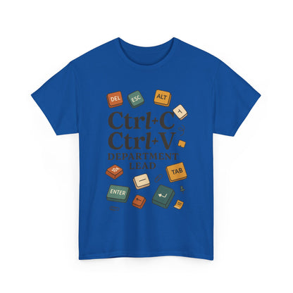 Funny Office T-Shirt - Ctrl+C Ctrl+V Department Lead Tee, Gift for Tech Lover, Creative Workwear, Programmer Apparel, Geeky Humor Shirt