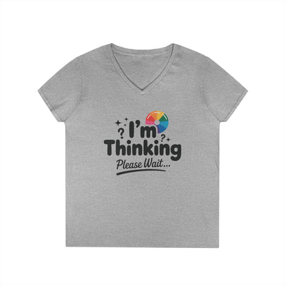 Funny - Im Thinking Please Wait - V-Neck T-Shirt for Women, Cute Geeky Gift for Introverts, Programmers, Designers, Fun Humor Shirt