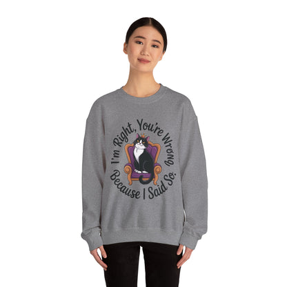 Cat Queen Womens Crewneck Sweatshirt for Cat Lovers, Cat Mom Humor Sweatshirt, Sassy Cat Graphic Sweatshirt, Im Right Tee Sweatshirt
