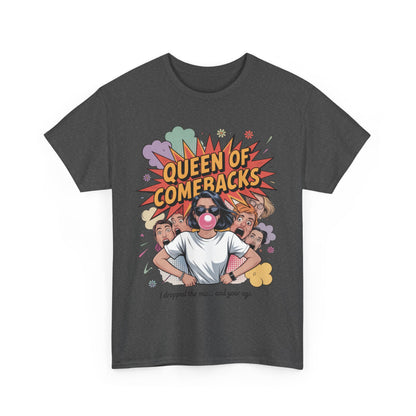 Funny Women's T-Shirt, Queen of Comebacks Tee, Funny Graphic T-Shirt, Heavy Cotton Shirt, Gift for Her, Casual Wear, Comedy Apparel