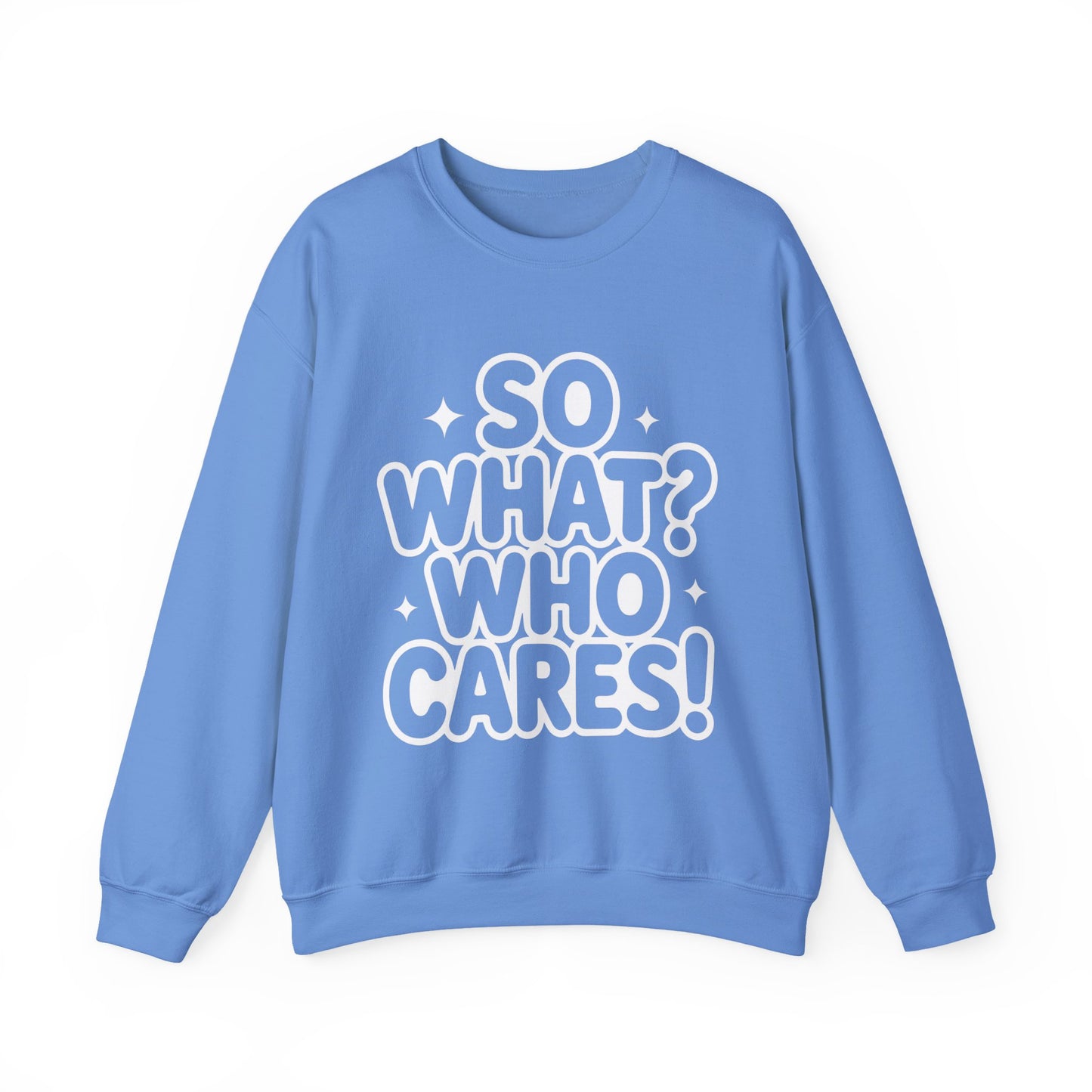 Trendy Womens Crewneck Sweatshirt with 'So What? Who Cares!' Print, Funny Typography Sweater, Sassy Graphic Sweater for Women