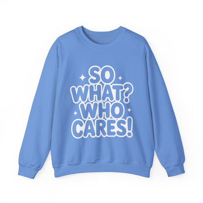Trendy Womens Crewneck Sweatshirt with 'So What? Who Cares!' Print, Funny Typography Sweater, Sassy Graphic Sweater for Women