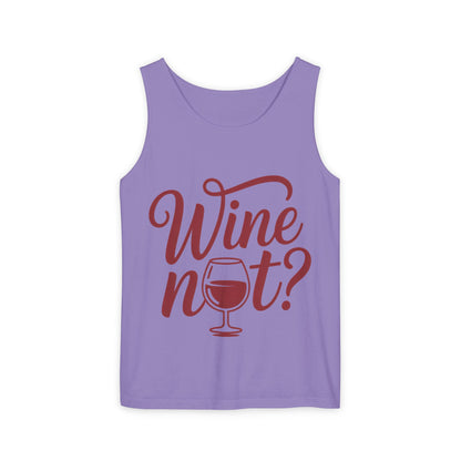 Unisex Garment Tank Top, Wine Not? Tank Top - Perfect for Summer Parties, Wine Lovers, Gifts, Casual Wear, or Vacations