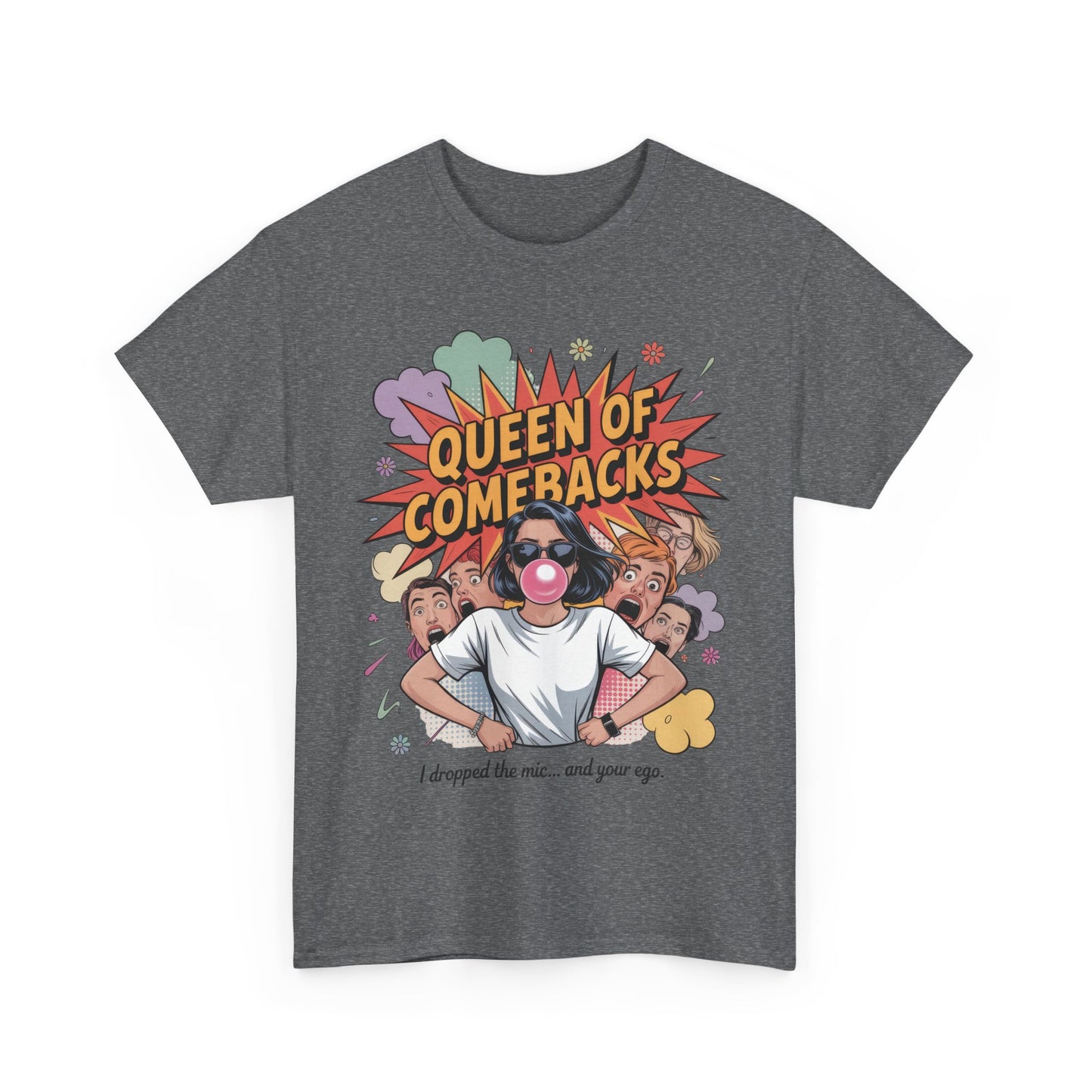 Funny Women's T-Shirt, Queen of Comebacks Tee, Funny Graphic T-Shirt, Heavy Cotton Shirt, Gift for Her, Casual Wear, Comedy Apparel