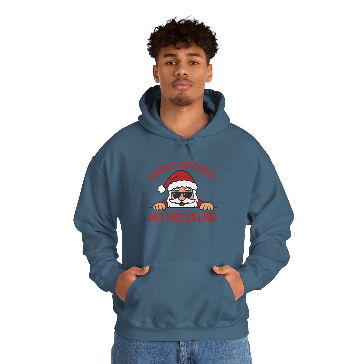Santa's Watching No Pressure Men's Christmas Hoodie, Funny Holiday Sweatshirt