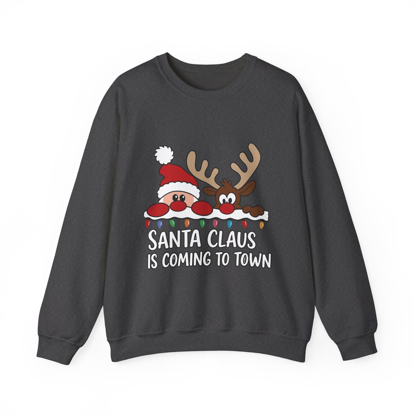 Santa Claus Is Coming to Town Women's Christmas Sweatshirt, Cute Santa - Reindeer Holiday Jumper