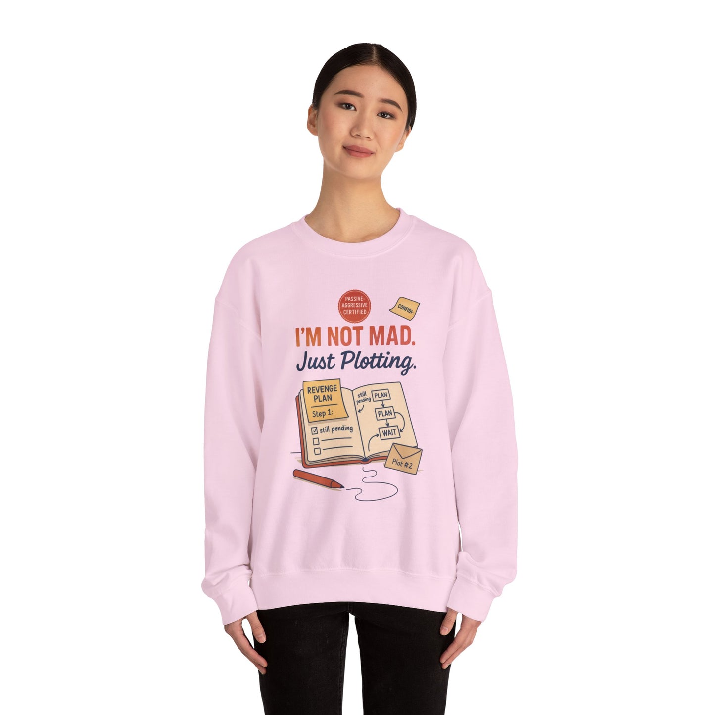 Funny Women's Revenge Sweatshirt, I'm Not Mad Just Plotting, Passive Aggressive Sarcastic Crewneck for Her, Funny Plotting Sweatshirt
