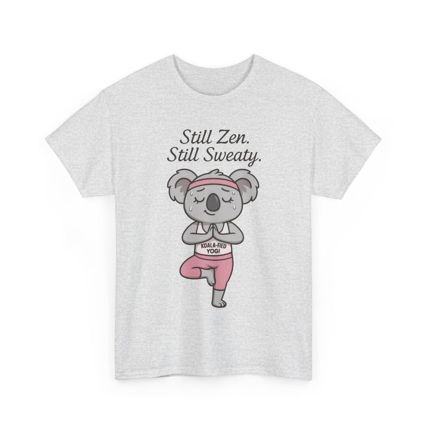 Funny Yoga Shirt for Women, Koala-Fied Yogi Tee, Still Zen Still Sweaty Workout Gift, Cute Animal Fitness T-Shirt, Zen Koala Yoga Tee