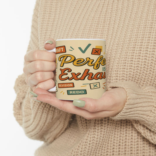 Perfection is Exhausting Mug | Funny Coffee Cup, Ideal Gift for Students, Stress Relief, Home Office, Gifts for Graduates