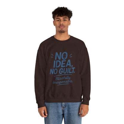 Mens Funny Sweatshirt, No Idea No Guilt Quote, Blissfully Irresponsible Cozy Pullover, Relaxed Fit Gift for Him, Cozy Mens Crewneck