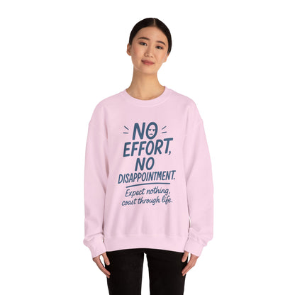 Funny Lazy Life Womens Crewneck Sweatshirt,  No Effort No Disappointment Quote, Cozy Relaxed Fit Pullover, Gift for Her