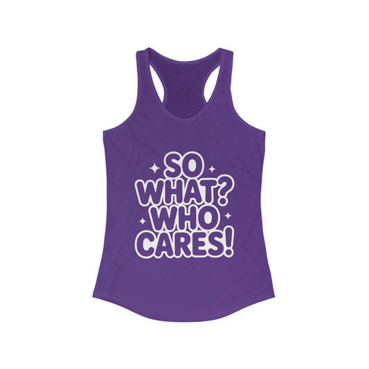 Trendy Womens Tank Top with 'So What? Who Cares!' Print, Casual Wear for Confident Souls, Funny Typography Tank, Sassy Graphic Tee for Women