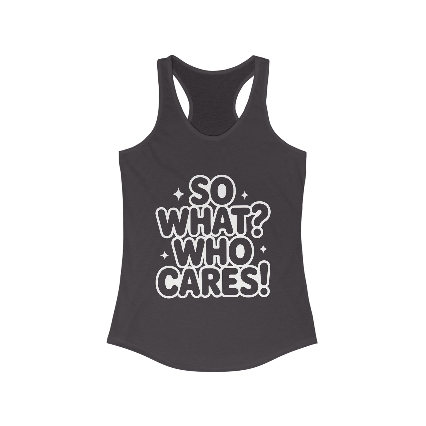 Trendy Womens Tank Top with 'So What? Who Cares!' Print, Casual Wear for Confident Souls, Funny Typography Tank, Sassy Graphic Tee for Women