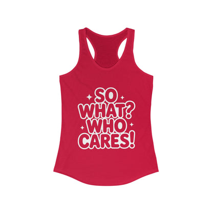 Trendy Womens Tank Top with 'So What? Who Cares!' Print, Casual Wear for Confident Souls, Funny Typography Tank, Sassy Graphic Tee for Women