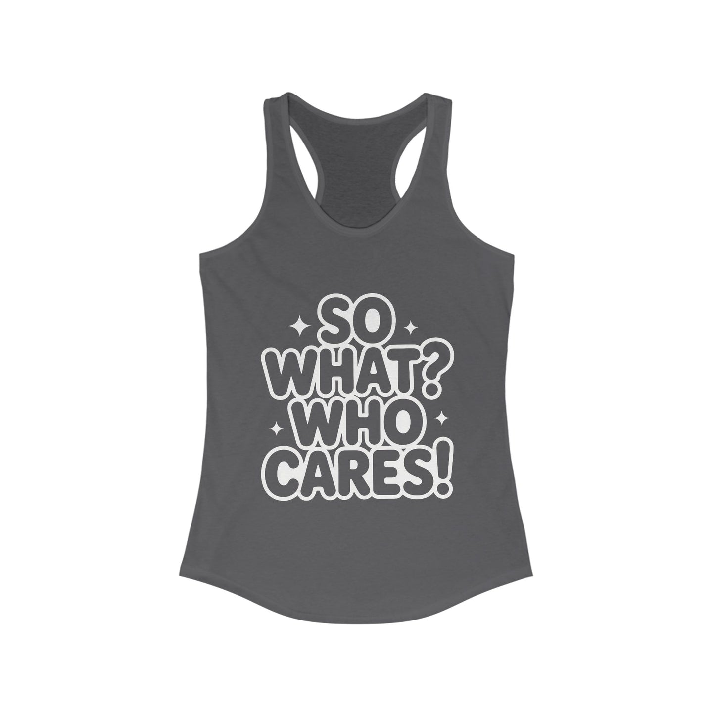 Trendy Womens Tank Top with 'So What? Who Cares!' Print, Casual Wear for Confident Souls, Funny Typography Tank, Sassy Graphic Tee for Women