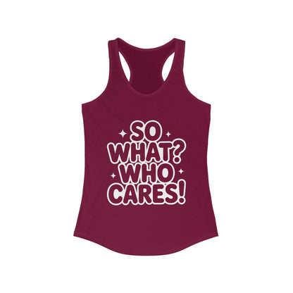 Trendy Womens Tank Top with 'So What? Who Cares!' Print, Casual Wear for Confident Souls, Funny Typography Tank, Sassy Graphic Tee for Women
