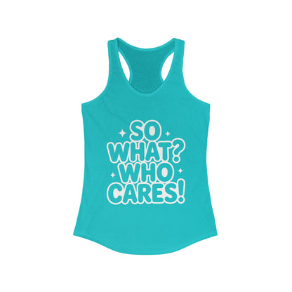 Trendy Womens Tank Top with 'So What? Who Cares!' Print, Casual Wear for Confident Souls, Funny Typography Tank, Sassy Graphic Tee for Women