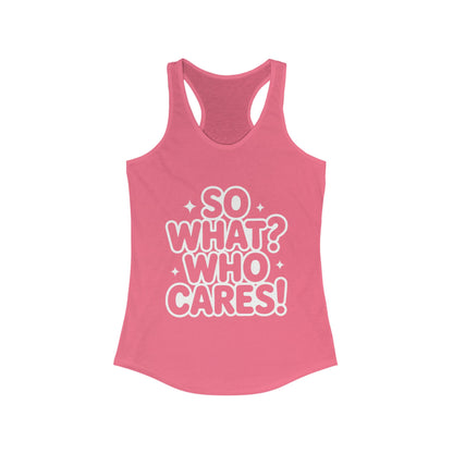 Trendy Womens Tank Top with 'So What? Who Cares!' Print, Casual Wear for Confident Souls, Funny Typography Tank, Sassy Graphic Tee for Women