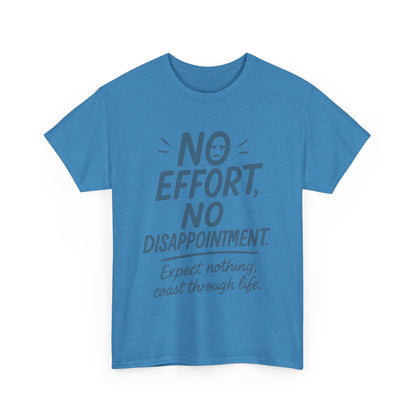 Funny No Effort Mens T-Shirt, No Disappointment Lazy Life Quote Shirt, Relaxed Fit, Funny Casual Shirt, Gift for Friends, Motivation Tee