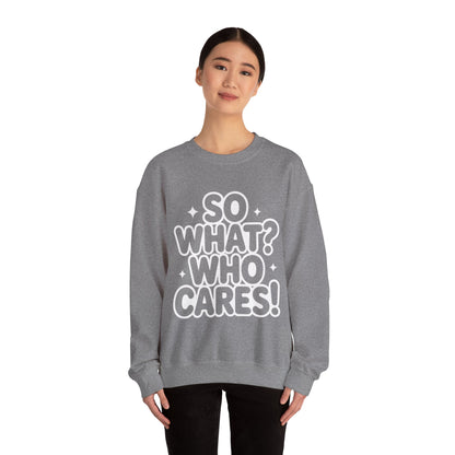 Trendy Womens Crewneck Sweatshirt with 'So What? Who Cares!' Print, Funny Typography Sweater, Sassy Graphic Sweater for Women