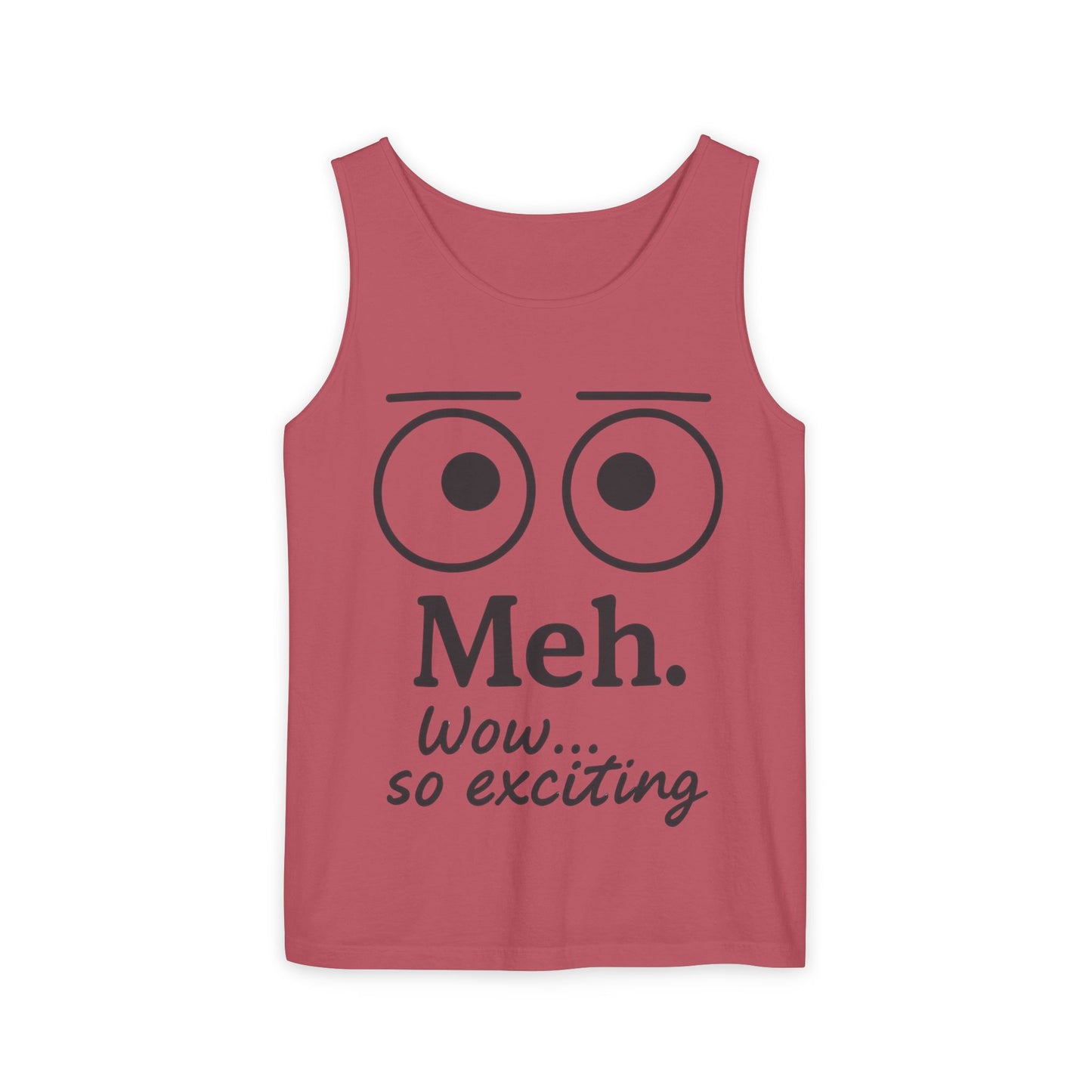 Womens Funny Graphic Tank Top with 'Meh. Wow... so exciting' Quote, Casual Wear, Summer Apparel, Gift for Friends, Humor Tank