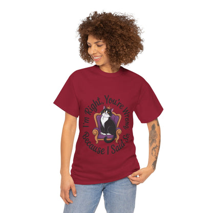 Funny Cat Queen Shirt, Sassy Cat Graphic Tee for Women, Cat Mom Humor Tee Gift, Funny Graphic T-Shirt, I'm Right, You're Wrong Tee