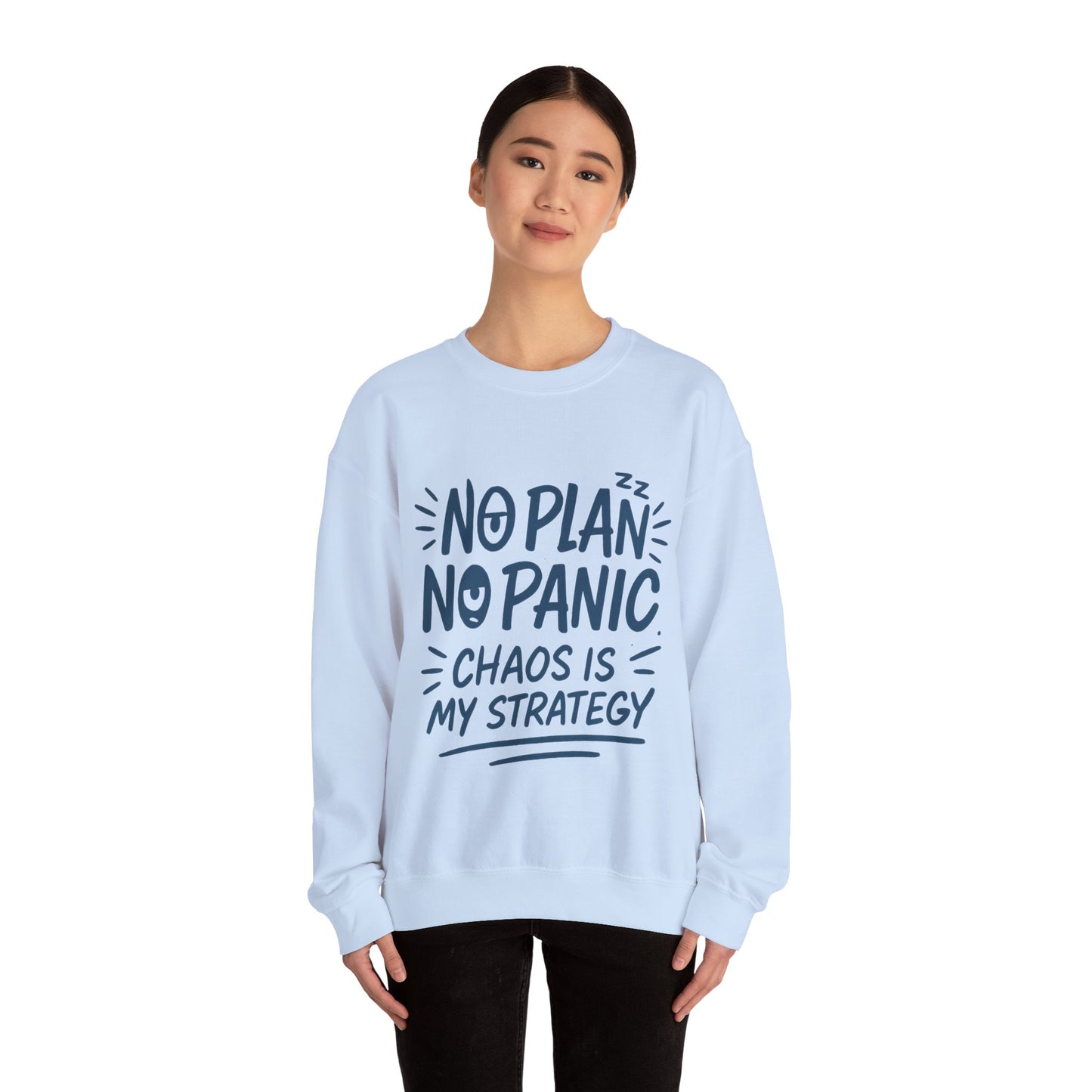 Funny Women's Crewneck Sweatshirt, Chaos Strategy Sweatshirt, No Plan No Panic, Cute Winter Layering for Women, Humorous Gift Idea