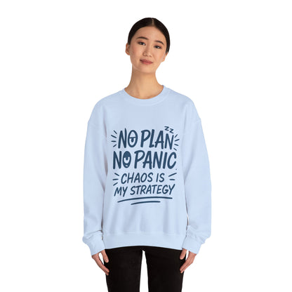 Funny Women's Crewneck Sweatshirt, Chaos Strategy Sweatshirt, No Plan No Panic, Cute Winter Layering for Women, Humorous Gift Idea