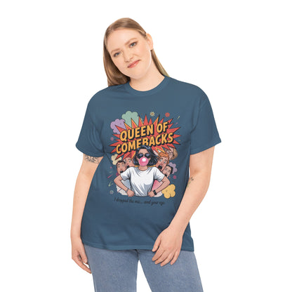 Funny Women's T-Shirt, Queen of Comebacks Tee, Funny Graphic T-Shirt, Heavy Cotton Shirt, Gift for Her, Casual Wear, Comedy Apparel