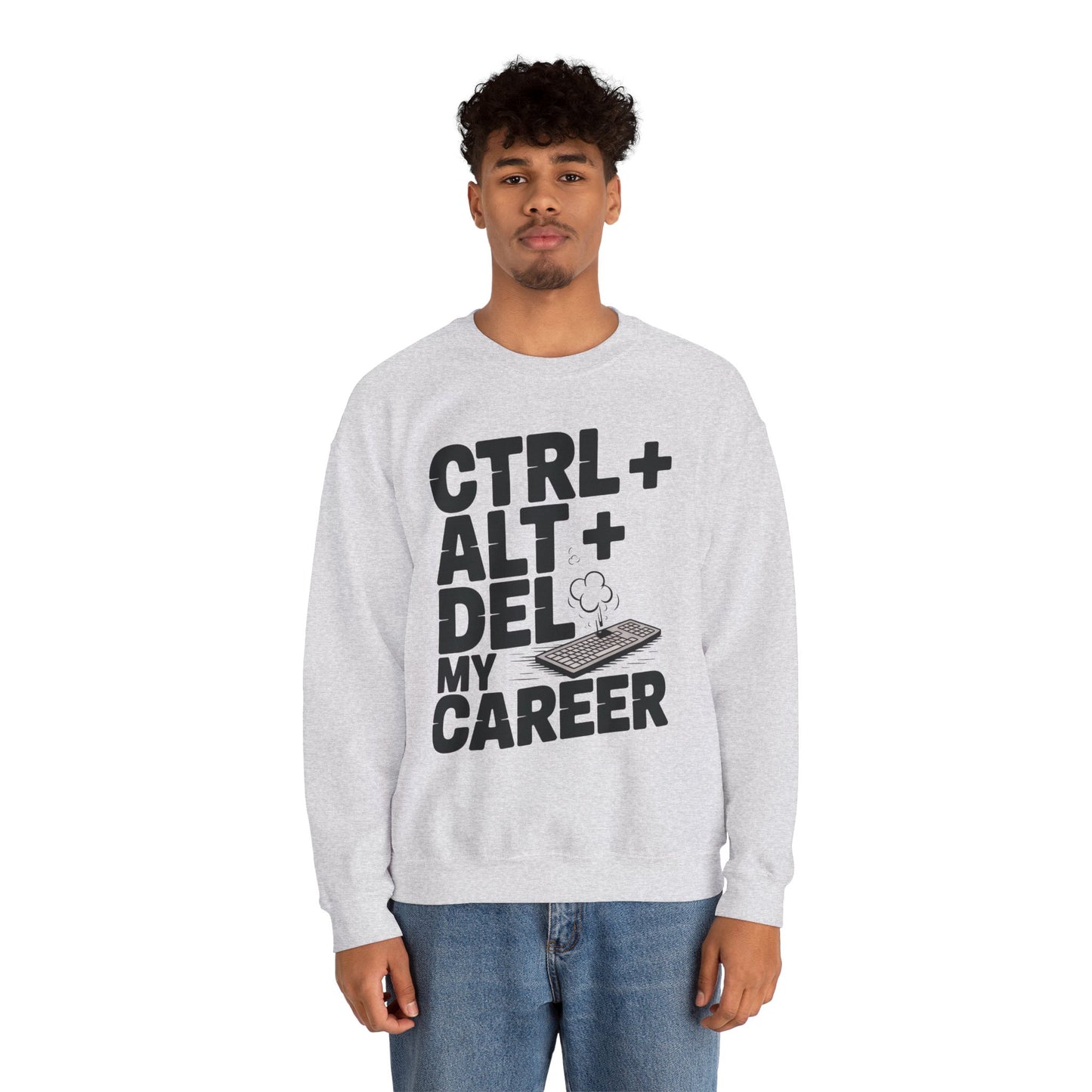 Ctrl Alt Del My Career Sweatshirt, Sarcastic Workwear Graphic Pullover, Funny Office Top, Men's Heavy Blend™ Crewneck Sweatshirt