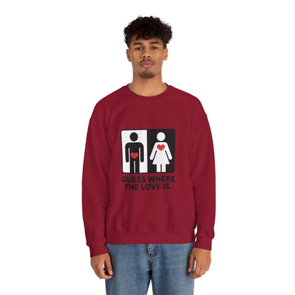 Guess Where the Love Is Mens Crewneck Sweatshirt, Cute Couples Gift, Love Themed Apparel, Valentine's Day Apparel, Relationship Sweatshirt