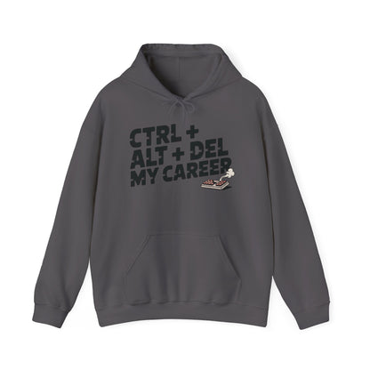 Men's Ctrl Alt Del My Career Hoodie, Funny Geek Workwear, Sarcastic Office Humor Pullover