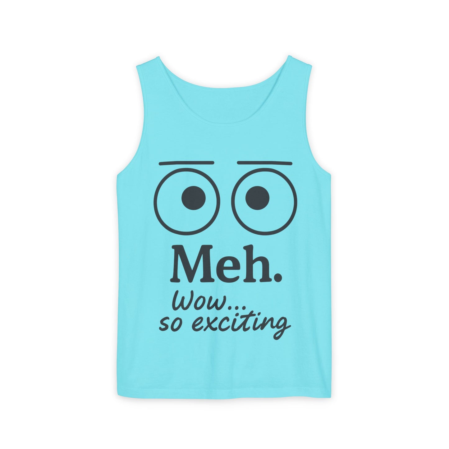 Womens Funny Graphic Tank Top with 'Meh. Wow... so exciting' Quote, Casual Wear, Summer Apparel, Gift for Friends, Humor Tank