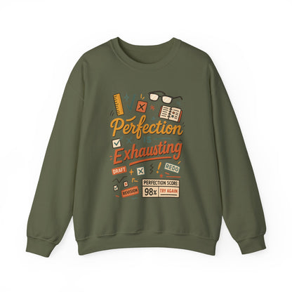 Exhausting Perfection Crewneck Sweatshirt, Funny Gift for Students, Cozy Unisex Sweater, Gift for Graduates, Motivational Apparel