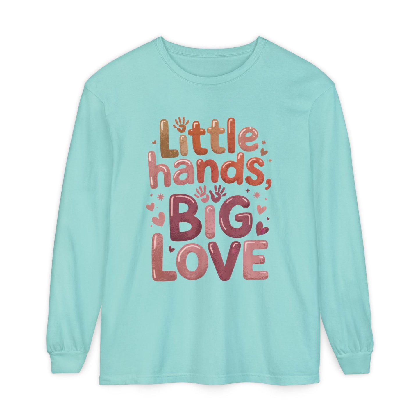 Little Hands, Big Love Long Sleeve T-Shirt, Perfect for Moms Gifts, Cute Mom Long Sleeve T-Shirt, Baby Showers Gift, mother's day Gift