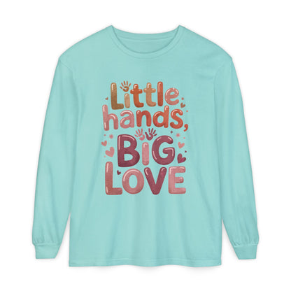 Little Hands, Big Love Long Sleeve T-Shirt, Perfect for Moms Gifts, Cute Mom Long Sleeve T-Shirt, Baby Showers Gift, mother's day Gift