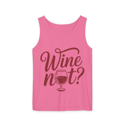 Unisex Garment Tank Top, Wine Not? Tank Top - Perfect for Summer Parties, Wine Lovers, Gifts, Casual Wear, or Vacations