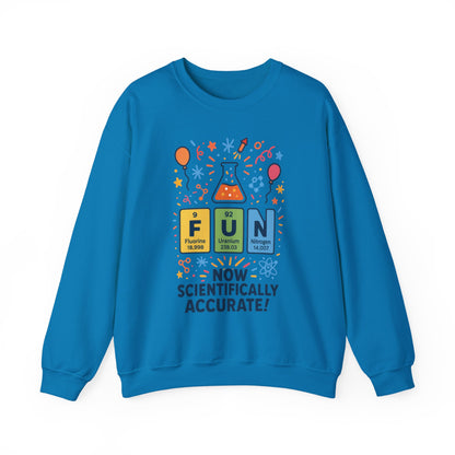 Scientifically Accurate Fun Sweatshirt, Unisex Crewneck, Perfect for Science Lovers, Birthday Gift, Casual Wear, Fun Events, Science Fair