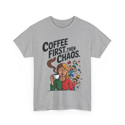 Coffee First Then Chaos Funny Mom Life Tee, Mother's Day Gift, Mom Humor Tee, mom graphic tee, caffeine lover tee