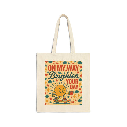 Brighten Your Day Cotton Canvas Tote Bag - Fun Grocery Bag, Eco-Friendly Gift, Beach Bag, Shopping Tote, Reusable Bag