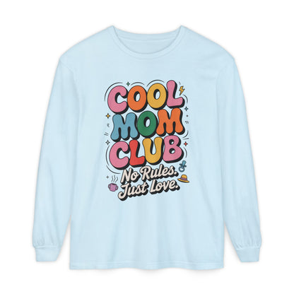 Cool Mom Club Long Sleeve T-Shirt, Funny Mom Tee, Gift for Moms, Mother's Day Gift, No Rules Just Love Quote Tee