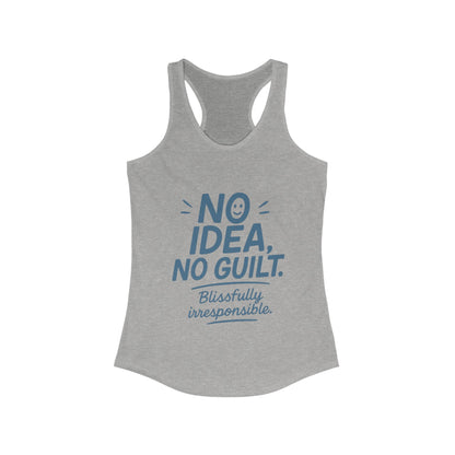 Womens No Guilt Tank Top, No Idea Funny Quote, Blissfully Irresponsible Workout Shirt, Casual Sleeveless Top, Summer Activewear