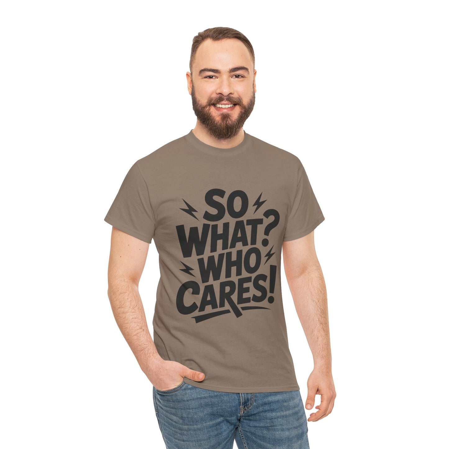 Mens Graphic T-Shirt, Sarcastic Funny Shirt, Rebellious Urban Tee, Black Humor Shirt, So What? Who Cares! T-Shirt, Fun Statement Top
