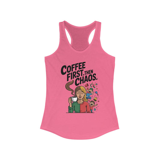 Coffee First Then Chaos Women's Tank Top,  Ideal Gift for Moms, Fun Casual Wear, Funny Mom Life Top, Mother's Day Gift